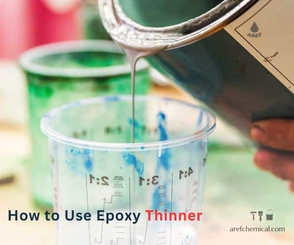 How to Use Epoxy Thinner