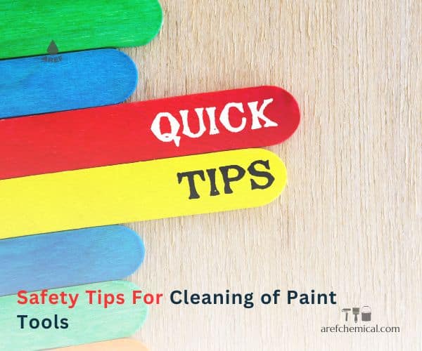 Safety tips for cleaning of paint tools