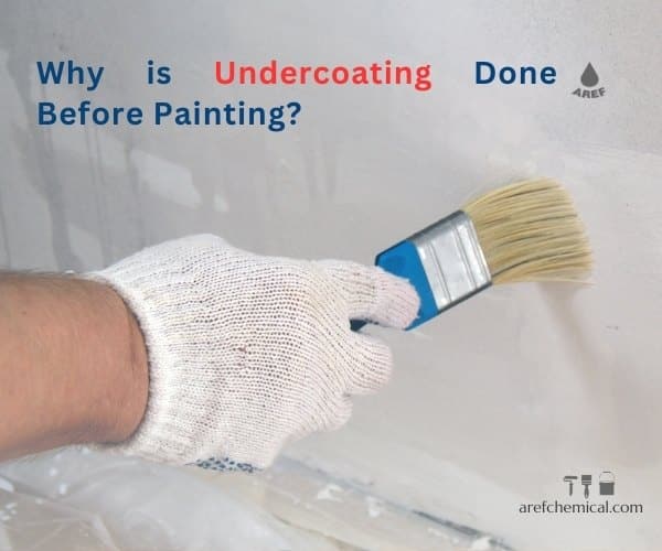 Why is Undercoating Done Before Painting?