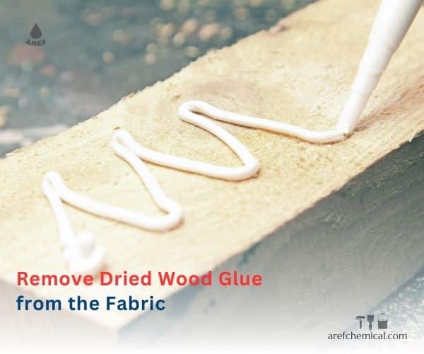 Remove dried wood glue from the fabric